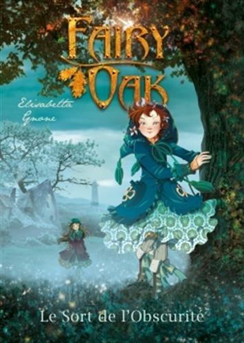 Fairy Oak. Vol. 2. Le sort de l'obscurité