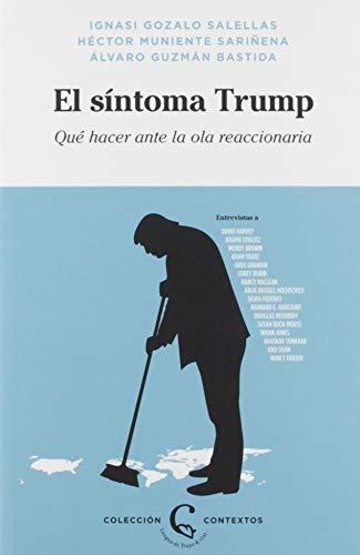 El síntoma Trump: Qué hacer ante la ola reaccionaria (Contextos)