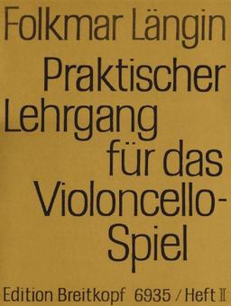 Praktischer Lehrgang für das Violoncellospiel Heft 2: Erweiterte 1. Lage und Doppelgriffe, Stricharten bis zu Arpeggien und punktierten Noten (EB 6935)