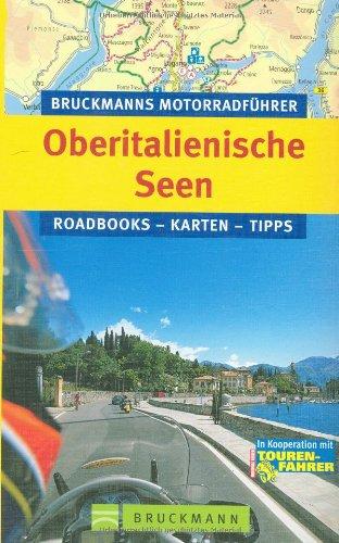 Bruckmanns Motorradführer Oberitalienische Seen: Roadbooks - Karten - Tipps