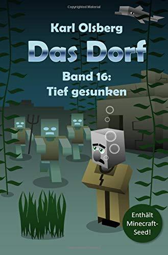 Das Dorf Band 16: Tief gesunken