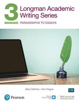 Longman Academic Writing Series 3: Paragrahs to Essays SB w/App, Online Practice & Digital Resources (Longman Academic Writing, 3)