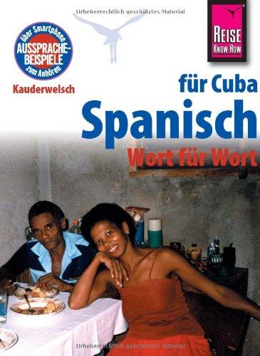 Kauderwelsch, Spanisch für Cuba Wort für Wort