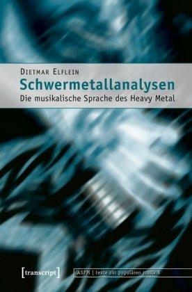 Schwermetallanalysen: Die musikalische Sprache des Heavy Metal