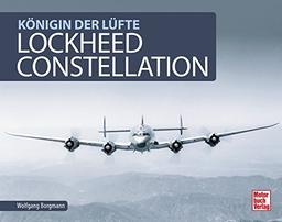 Lockheed Constellation: Königin der Lüfte