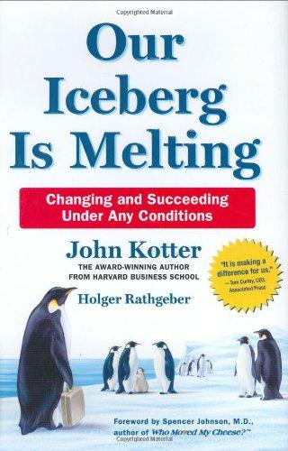 Our Iceberg Is Melting: Changing and Succeeding Under Any Conditions