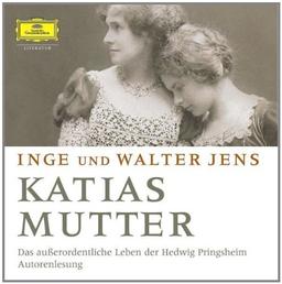 Katias Mutter. 5 CDs: Das außerordentliche Leben der Hedwig Pringsheim