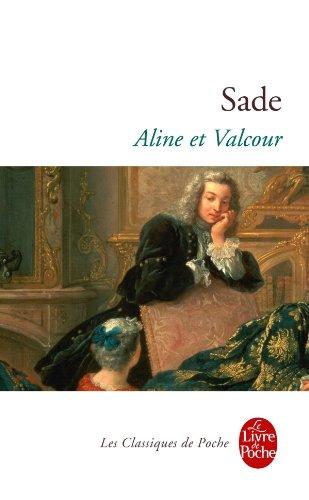 Aline et Valcour ou Le roman philosophique : écrit à la Bastille un an avant la Révolution de France