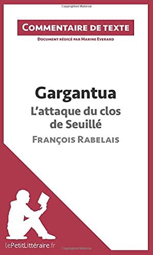 Gargantua : L'attaque du clos de Seuillé - François Rabelais (Commentaire de texte) : Commentaire et Analyse de texte