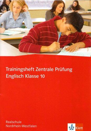 Trainingsheft Zentrale Prüfung Englisch. Klasse10. Realschule. Nordrhein-Westfalen. (Lernmaterialien)