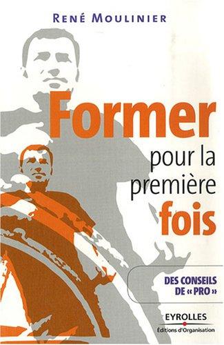 Former pour la première fois : des conseils de pro