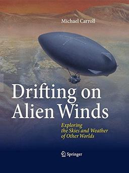 Drifting on Alien Winds: Exploring the Skies and Weather of Other Worlds