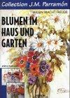 Collection J. M. Parramon, Blumen im Haus und Garten