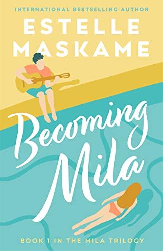 Becoming Mila (The MILA Trilogy, Band 1)