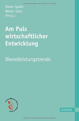 Am Puls wirtschaftlicher Entwicklung - Dienstleistungstrends: Service Trends