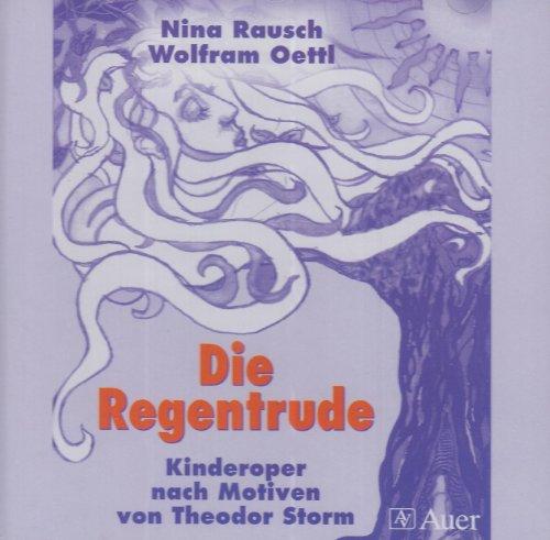 Die Regentrude. Kinderoper nach Motiven von Theodor Storm / Die Regentrude: Begleit-CD (Doppel-CD)