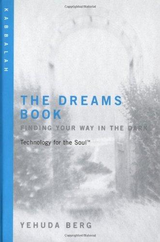 The Dreams Book: Finding Your Way in the Dark (Technology for the Soul Series)