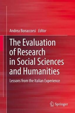 The Evaluation of Research in Social Sciences and Humanities: Lessons from the Italian Experience