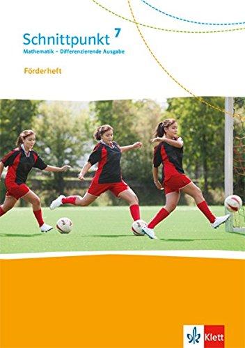 Schnittpunkt Mathematik 7. Differenzierende Ausgabe: Förderheft mit Lösungen Klasse 7 (Schnittpunkt Mathematik. Differenzierende Ausgabe ab 2017)