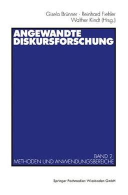 Angewandte Diskursforschung, 2 Bde., Bd.2, Methoden und Anwendungsbereiche