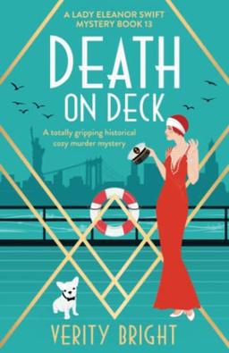 Death on Deck: A totally gripping historical cozy murder mystery (A Lady Eleanor Swift Mystery, Band 13)