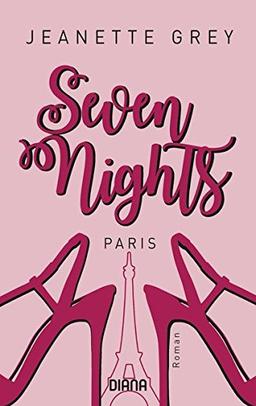 Seven Nights - Paris: Roman (Seven-Nights-Serie, Band 1)