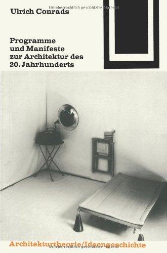 Programme und Manifeste zur Architektur des 20. Jahrhunderts (Bauwelt Fundamente)