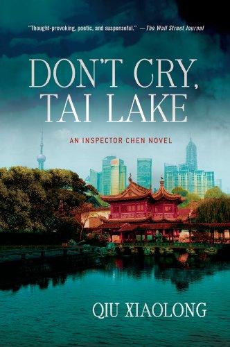 Don't Cry, Tai Lake (Inspector Chen Novels)