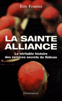 La Sainte Alliance : histoire des services secrets du Vatican