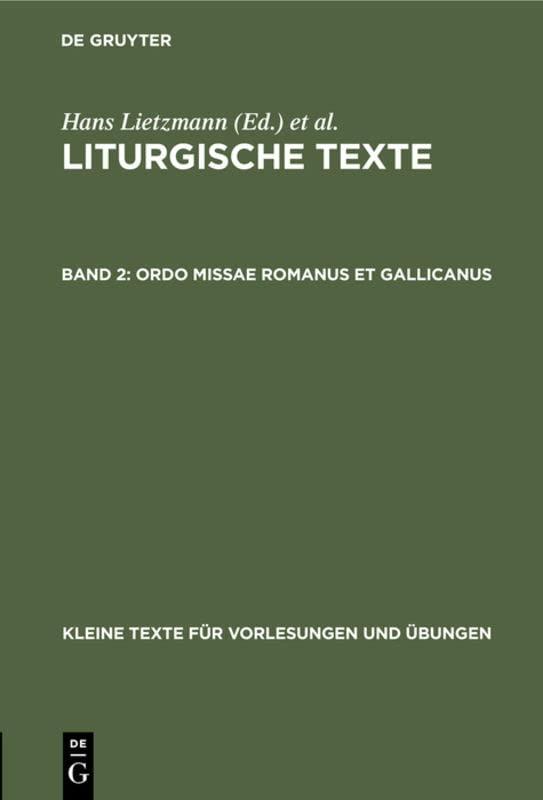 Ordo missae Romanus et Gallicanus (Kleine Texte für Vorlesungen und Übungen, 19, Band 19)