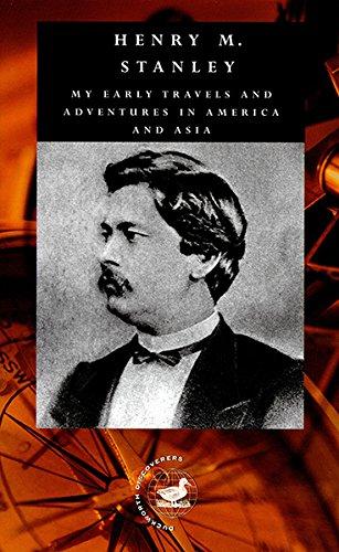 My Early Travels and Adventures in America and Asia: Volume 1 (Duckworth Discoverers)