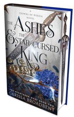 The Ashes and the Star-Cursed King: The heart-wrenching second book in the bestselling romantasy series Crowns of Nyaxia (The nightborn duet, 2)