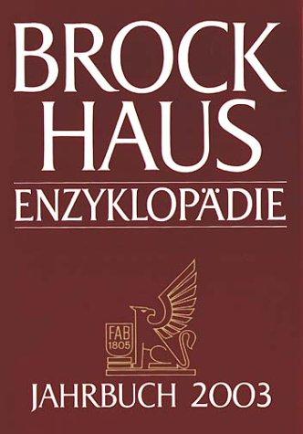 Brockhaus Enzyklopädie. Jahrbuch 2003. Berichtszeitraum 1.1. bis 31.12.2003