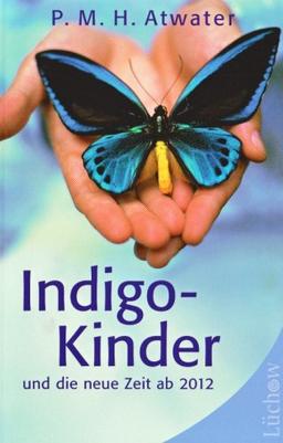 Indigo-Kinder und die neue Zeit ab 2012