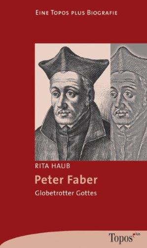 Peter Faber: Globetrotter Gottes