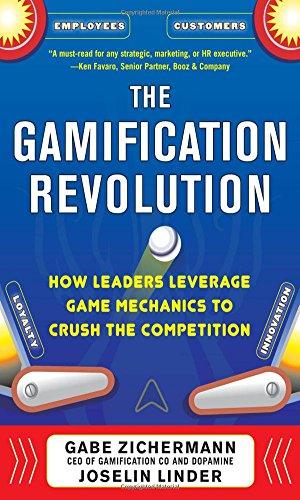 The Gamification Revolution: How Leaders Leverage Game Mechanics to Crush the Competition