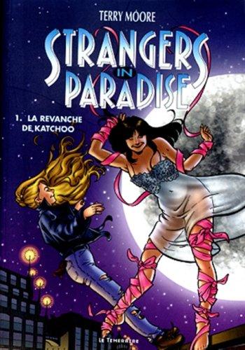 Strangers in paradise. Vol. 1. La vengeance de Katchoo