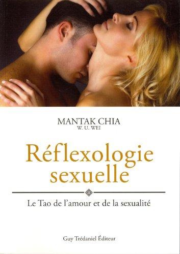 Réflexologie sexuelle : le tao de l'amour et de la sexualité : guide pour les amants