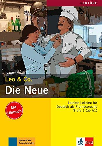 Die Neue : Leichte Lektüre für Deutsch als Fremdsprache : Stufe 1 (ab A1)