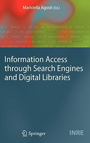 Information Access through Search Engines and Digital Libraries (The Information Retrieval Series, 22, Band 22)