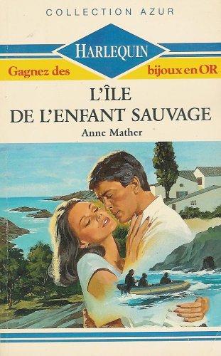 L'ile de l'enfant sauvage : Collection : Harlequin azur n° 947