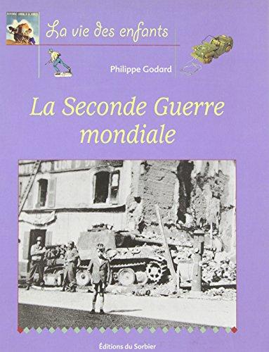 La Seconde Guerre mondiale (1939-1945)