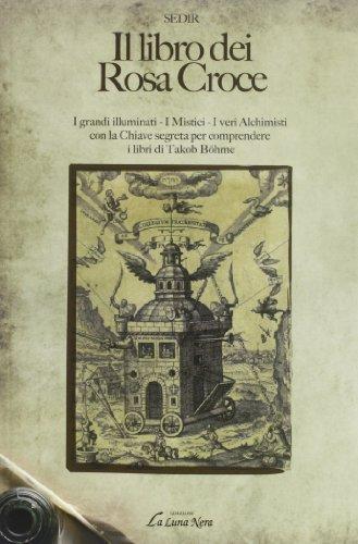 Il libro dei Rosa Croce (La luna nera. Esoterismo)