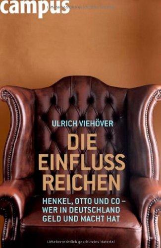 Die EinflussReichen: Henkel, Otto und Co - Wer in Deutschland Geld und Macht hat