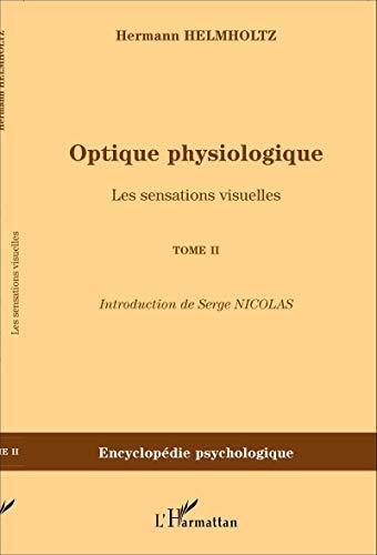 Optique physiologique. Vol. 2. Les sensations visuelles