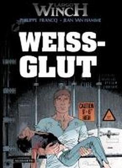 Largo Winch 18: Weißglut