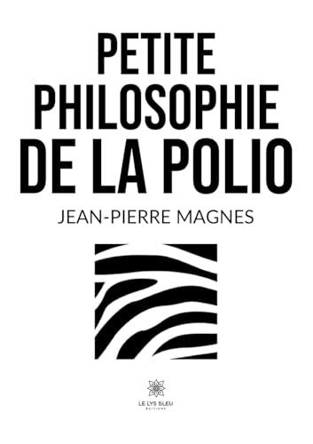 Petite philosophie de la polio