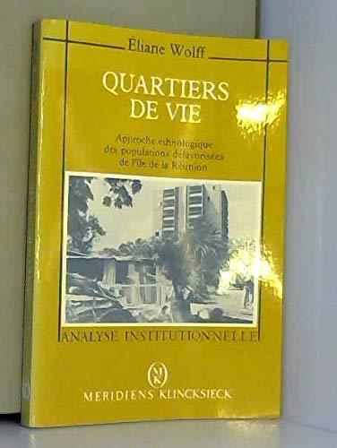 Quartiers de vie : approche ethnologique des populations défavorisées de l'île de La Réunion