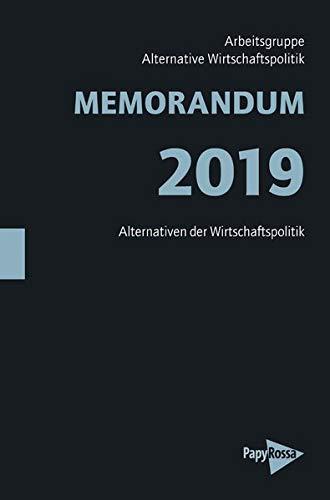 MEMORANDUM 2019: Klimakollaps, Wohnungsnot, kriselnde EU - Alternativen der Wirtschaftspolitik (Neue Kleine Bibliothek)