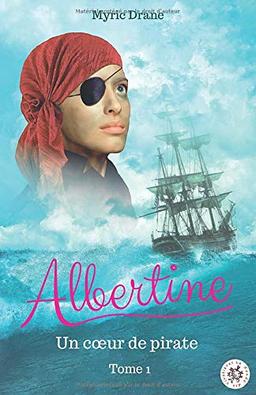 Albertine T1 - Un cœur de pirate